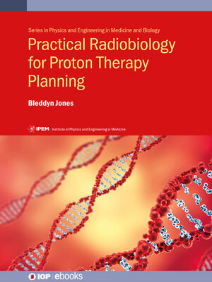 cover image of Practical Radiobiology for Proton Therapy Planning